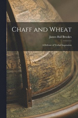 James Hall Brookes - Chaff and Wheat, Häftad
