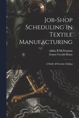 Job-shop Scheduling in Textile Manufacturing 1