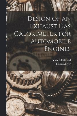 Design of an Exhaust gas Calorimeter for Automobile Engines 1