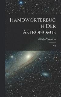 bokomslag Handwrterbuch der astronomie