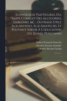 Iconologie par figures, ou, Traité complet des allégories, emblêmes, &c.