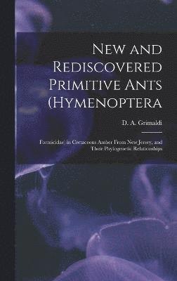 New and Rediscovered Primitive Ants (Hymenoptera 1