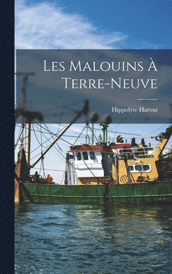 bokomslag Les Malouins  terre-neuve