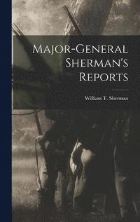 bokomslag Major-General Sherman's Reports