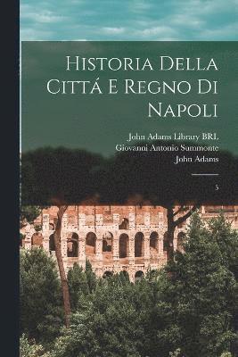 Historia della citt e regno di Napoli 1