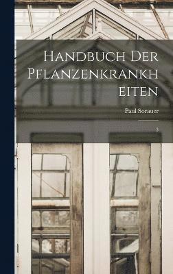 Handbuch der Pflanzenkrankheiten