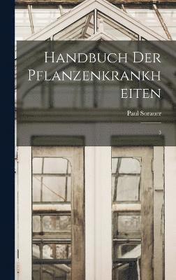 Handbuch der Pflanzenkrankheiten 1