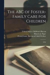 bokomslag The ABC of Foster-family Care for Children