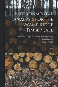 bokomslag Environmental Analysis for the Swamp Ridge Timber Sale