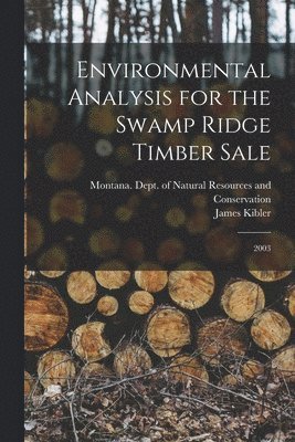 Environmental Analysis for the Swamp Ridge Timber Sale 1