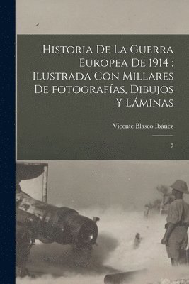Vicente Blasco Ibáñez - Historia de la guerra europea de 1914, Häftad