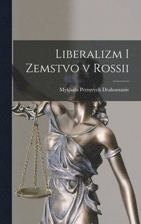 bokomslag Liberalizm i zemstvo v Rossii