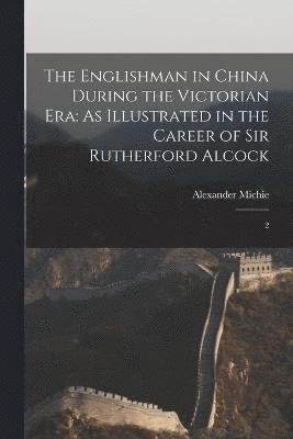 The Englishman in China During the Victorian Era 1