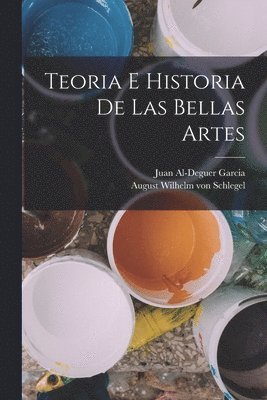 bokomslag Teoria e historia de las bellas artes