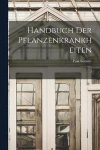 bokomslag Handbuch der Pflanzenkrankheiten