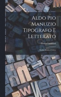 bokomslag Aldo Pio Manuzio tipografo e letterato