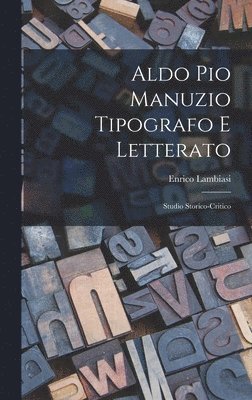 Aldo Pio Manuzio tipografo e letterato 1