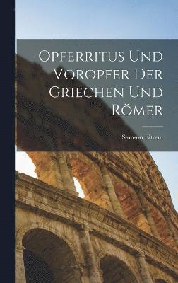 bokomslag Opferritus und Voropfer der Griechen und Rmer