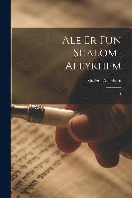 1859-1916 Sholem Aleichem, Sholem Aleichem - Ale er fun Shalom-Aleykhem, Häftad