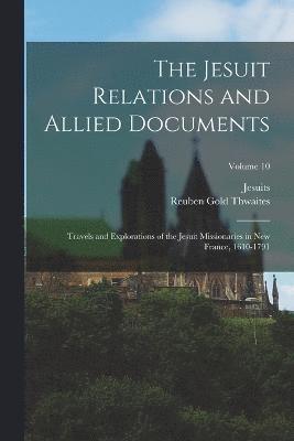 The Jesuit Relations and Allied Documents 1