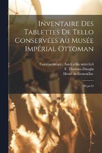 bokomslag Inventaire des Tablettes de Tello conserves au Muse Imprial Ottoman