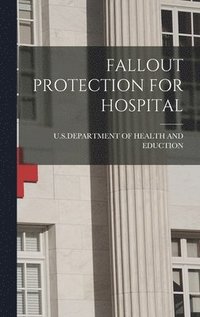 bokomslag Fallout Protection for Hospital