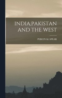 bokomslag India, Pakistan and the West