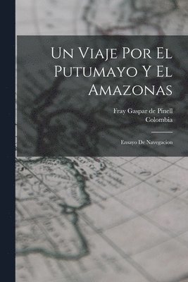 Gaspar De Pinell, Colombia - viaje por el Putumayo y el Amazonas, Häftad