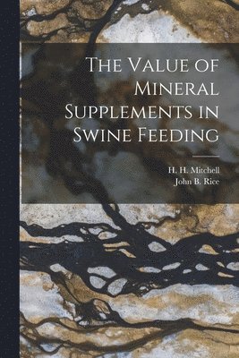 Value of Mineral Supplements in Swine Feeding