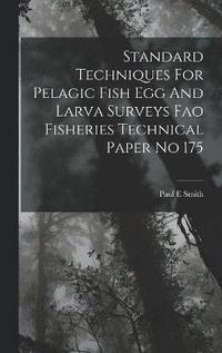 bokomslag Standard Techniques For Pelagic Fish Egg And Larva Surveys Fao Fisheries Technical Paper No 175