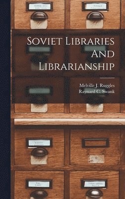 Soviet Libraries And Librarianship 1