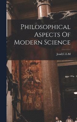 Philosophical Aspects Of Modern Science 1