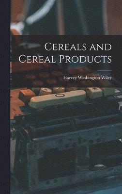 bokomslag Cereals and Cereal Products