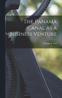 bokomslag The Panama Canal as a Business Venture