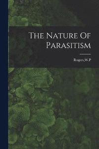 bokomslag The Nature Of Parasitism