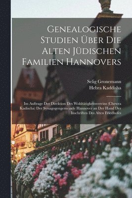 bokomslag Genealogische Studien über die alten jüdischen Familien Hannovers