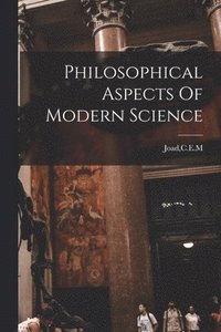 bokomslag Philosophical Aspects Of Modern Science