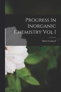 bokomslag Progress In Inorganic Chemistry Vol I