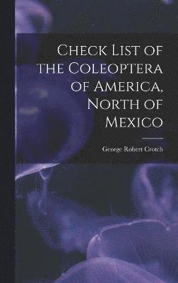 Check List of the Coleoptera of America, North of Mexico