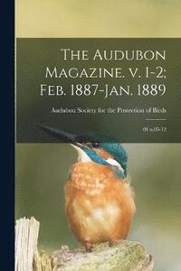 bokomslag The Audubon Magazine. v. 1-2; Feb. 1887-Jan. 1889
