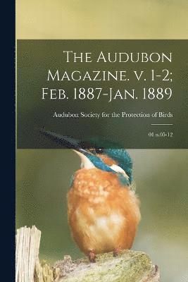 bokomslag Audubon Magazine. v. 1-2; Feb. 1887-Jan. 1889