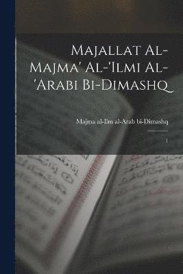 bokomslag Majallat al-Majma' al-'Ilmi al-'Arabi bi-Dimashq