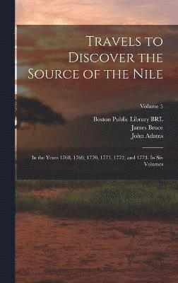 Travels to Discover the Source of the Nile 1
