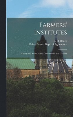 L H Bailey - Farmers' Institutes, Inbunden