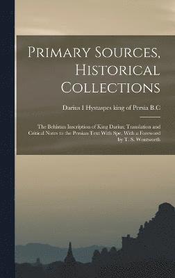 Primary Sources, Historical Collections 1