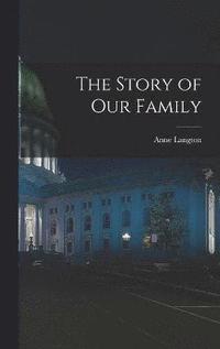 bokomslag Story of our Family