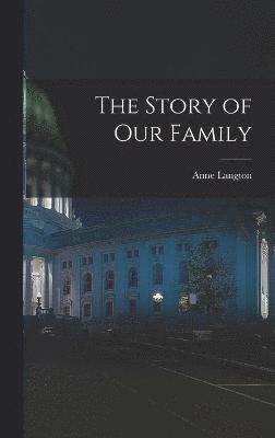 bokomslag Story of our Family