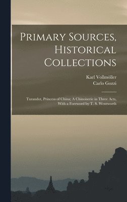 Karl Vollmöller, Carlo Gozzi - Primary Sources, Historical Collections, Inbunden