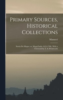 bokomslag Primary Sources, Historical Collections