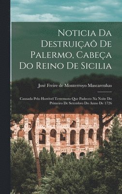 bokomslag Noticia Da Destruia De Palermo, Cabea Do Reino De Sicilia